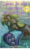 Sammi Jo and the Best Rodeo Ever!: (2 Sammi Jo Adventure)