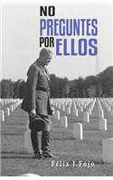 No preguntes por ellos