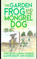 Garden Frog and The Mongrel Dog