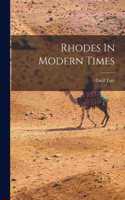 Rhodes In Modern Times