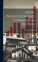 Over-production and Commercial Distress