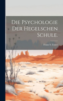 Psychologie der Hegelschen Schule.