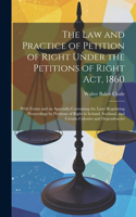 Law and Practice of Petition of Right Under the Petitions of Right Act, 1860