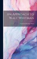 Approach to Walt Whitman