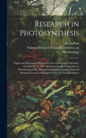 Research in Photosynthesis; Papers and Discussions Presented at the Gatlinburg Conference, October 25-29, 1955, Sponsored by the Committee on Photobiology of the National Academy of Sciences-National Research Council and Supported by the National S