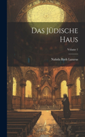 Jüdische Haus; Volume 1