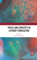 Topics and Concepts in Literary Translation