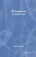 CSS Frameworks: The Ultimate Guide(The Ultimate Guide)
