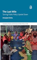 The Last Mile Turning Public Policy Upside Down