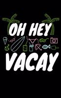 Oh Hey Vacay