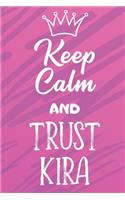 Keep Calm And Trust Kira