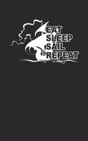 Eat Sleep Sail Repeat: Notebook Segeln Notizbuch Sailing Journal Segel Planer 6x9 kariert squared