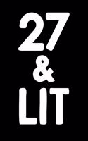 27 & Lit