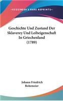 Geschichte Und Zustand Der Sklaverey Und Leibeigenschaft in Griechenland (1789)