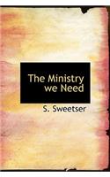 The Ministry We Need