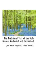 The Traditional Text of the Holy Gospels Vindicated and Established: (English)