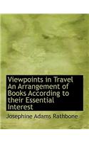 Viewpoints in Travel an Arrangement of Books According to Their Essential Interest