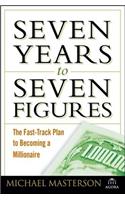 Seven Years to Seven Figures