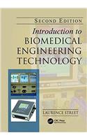 Introduction to Biomedical Engineering Technology, Second Edition