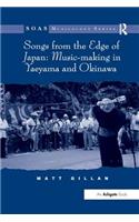 Songs from the Edge of Japan: Music-making in Yaeyama and Okinawa