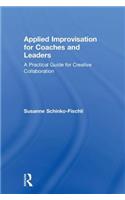 Applied Improvisation for Coaches and Leaders