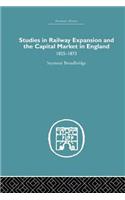 Studies in Railway Expansion and the Capital Market in England