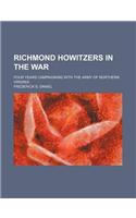 Richmond Howitzers in the War; Four Years Campaigning with the Army of Northern Virginia