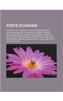 Poete Ecossais: Walter Scott, Robert Louis Stevenson, Robert Murray McCheyne, William Auld, Robert Burns, Alexander Wilson, William MC(French)