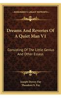 Dreams and Reveries of a Quiet Man V1