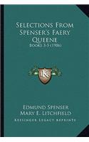 Selections from Spenser's Faery Queene