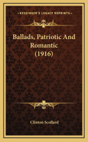 Ballads, Patriotic and Romantic (1916)