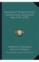 Almanach Romantisch-Landlicher Gemahlde Fur 1799 (1799)