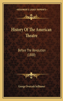 History Of The American Theatre