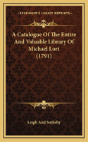 A Catalogue Of The Entire And Valuable Library Of Michael Lort (1791)