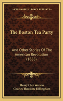 The Boston Tea Party