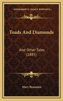 Toads And Diamonds