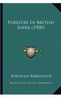 Forestry In British India (1900)