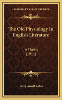 The Old Physiology In English Literature