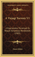 A Vizjogi Torveny V1