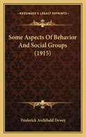 Some Aspects Of Behavior And Social Groups (1915)