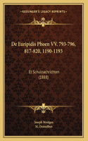 De Euripidis Phoen VV. 793-796, 817-820, 1190-1193
