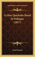 Don Quichotte Moral Et Politique (1817)