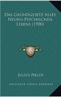 Das Grundgesetz Alles Neuro-Psychischen Lebens (1900)