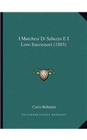 I Marchesi Di Saluzzo E I Loro Successori (1885): (Italian)