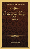 Considerazioni Sul Primo Libro Degli Statuti Perugini, Part 1 (1895)