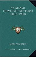 Az Allami Torvenyek Kotelezo Ereje (1900)