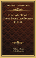 On A Collection Of Sierra Leone Lepidoptera (1893)