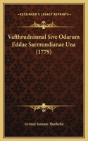 Vafthrudnismal Sive Odarum Eddae Saemundianae Una (1779)