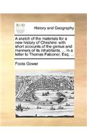 Sketch of the Materials for a New History of Cheshire