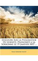 Discours Sur La Philosophie De Leibnitz, Prononcé a La Sorbonne Le 19 Janvier 1857 ...